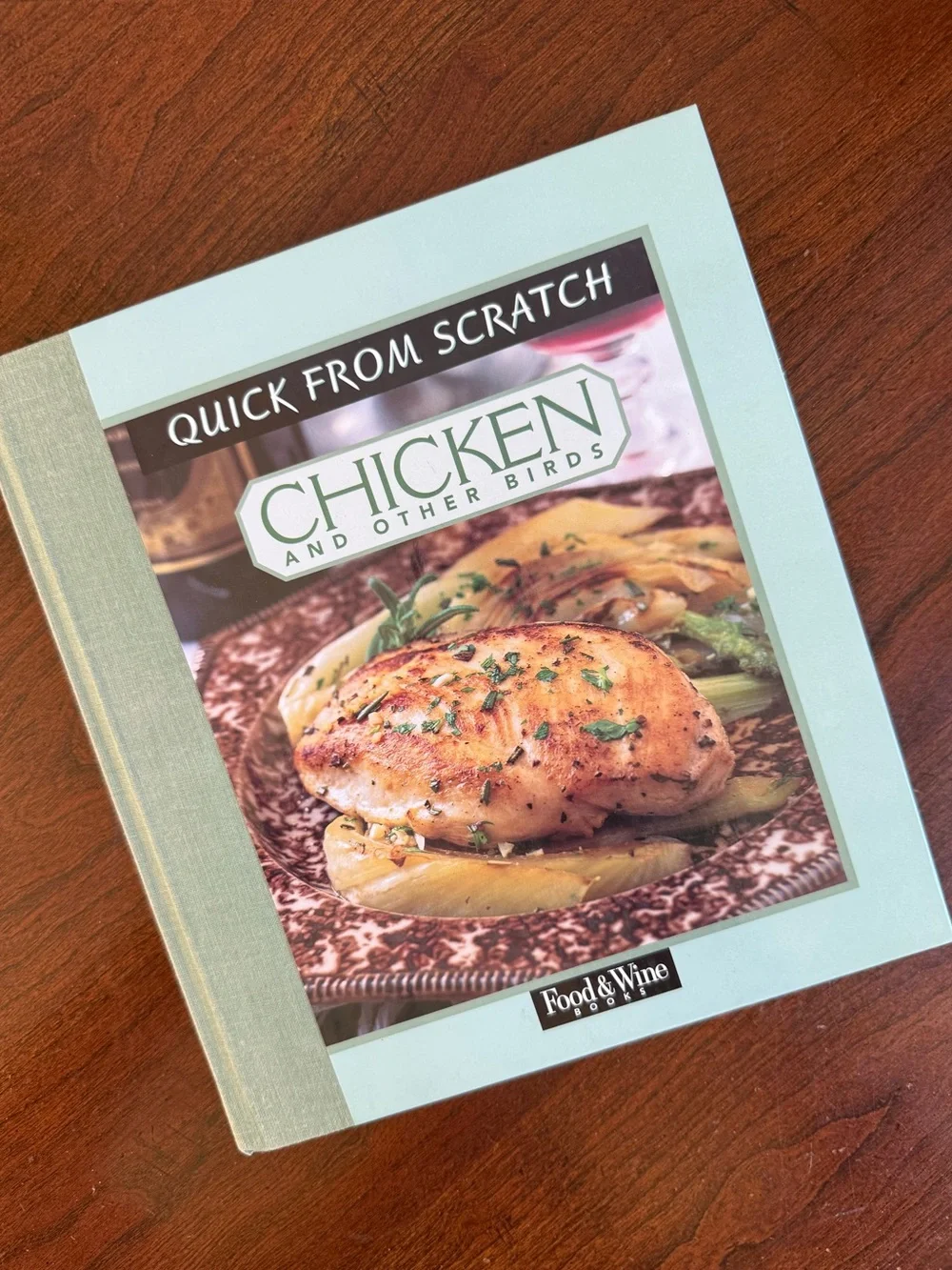 Food & Wine Chicken from Scratch hardcover cookbook